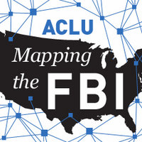 ACLU Mapping the FBI