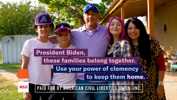 ACLU Ad Calling on President Biden to Grant Clemency to People on Home Confinement