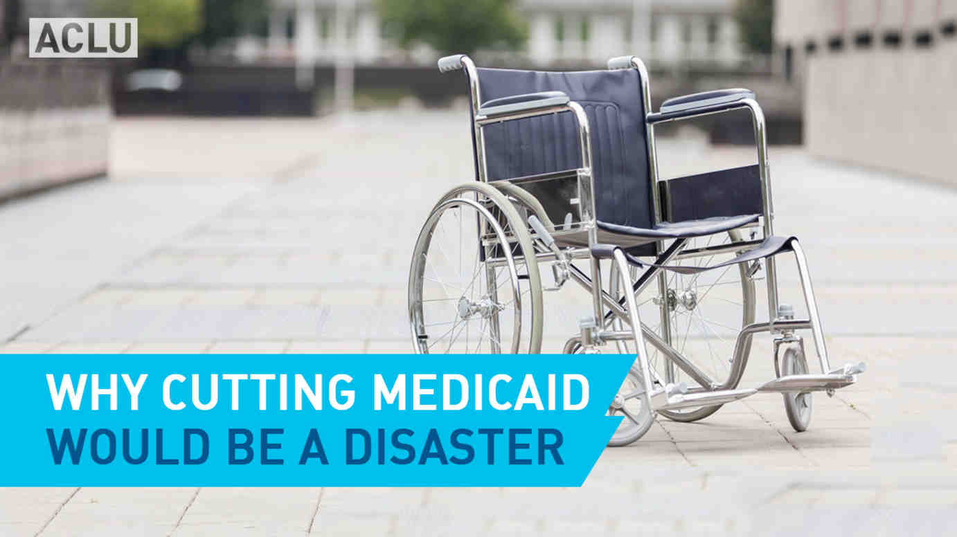 Why Cutting Medicaid Would Be A Disaster