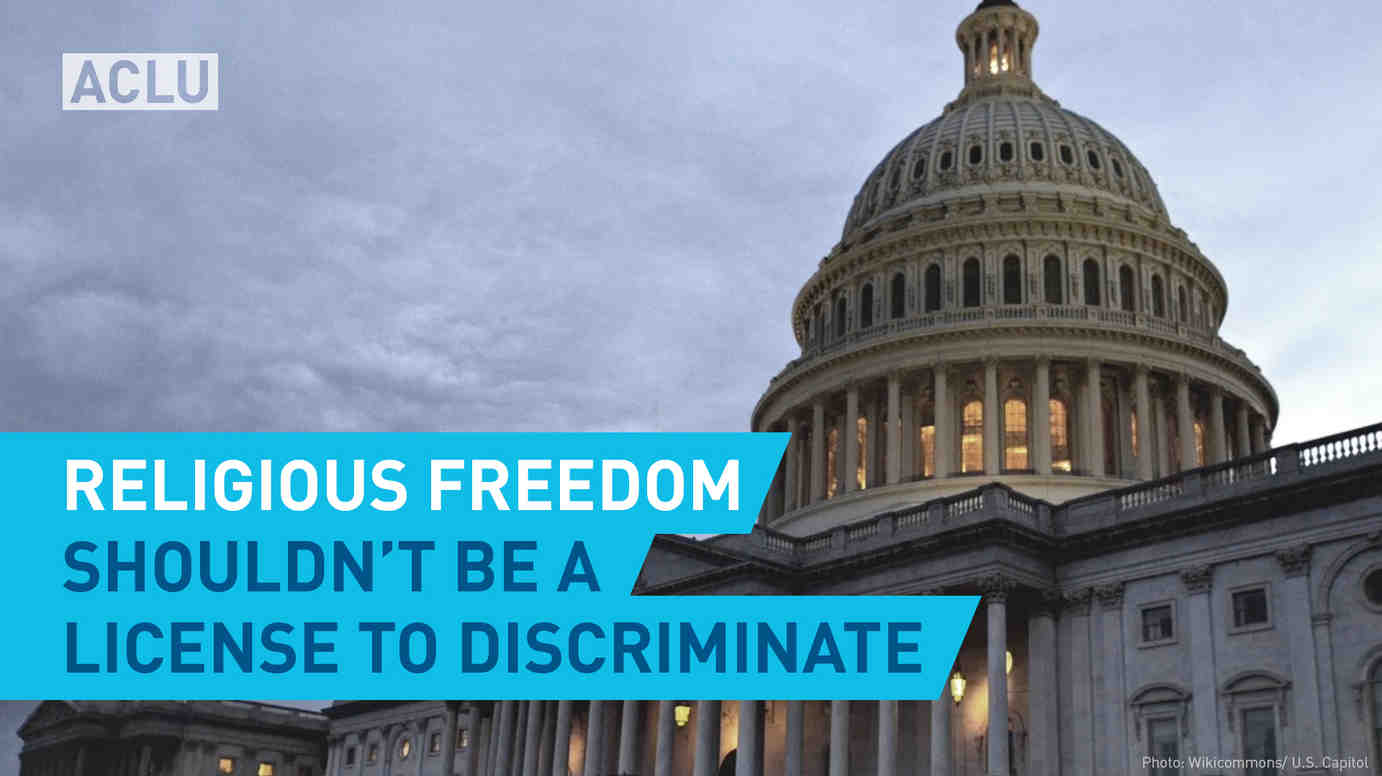 Religious Freedom Shouldn't Be A License To Discriminate