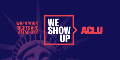 We Show Up: How We Come Together to Fight For Civil Rights and Liberties